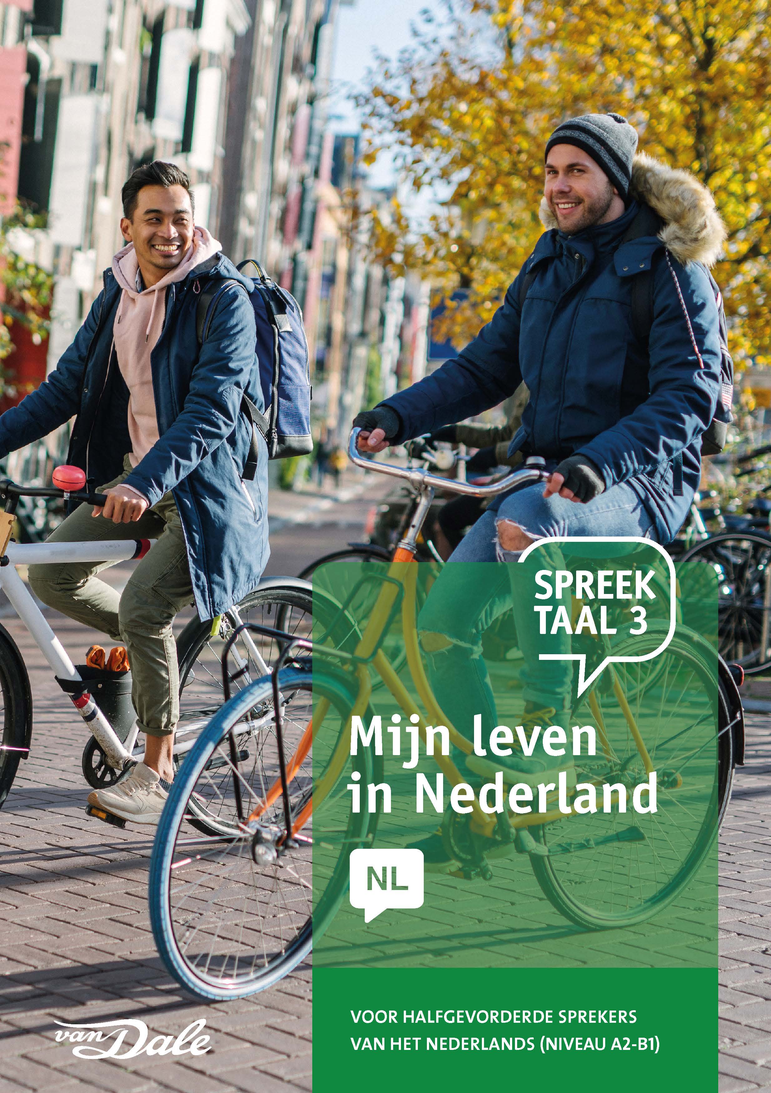 SpreekTaal 3 Mijn leven in Nederland