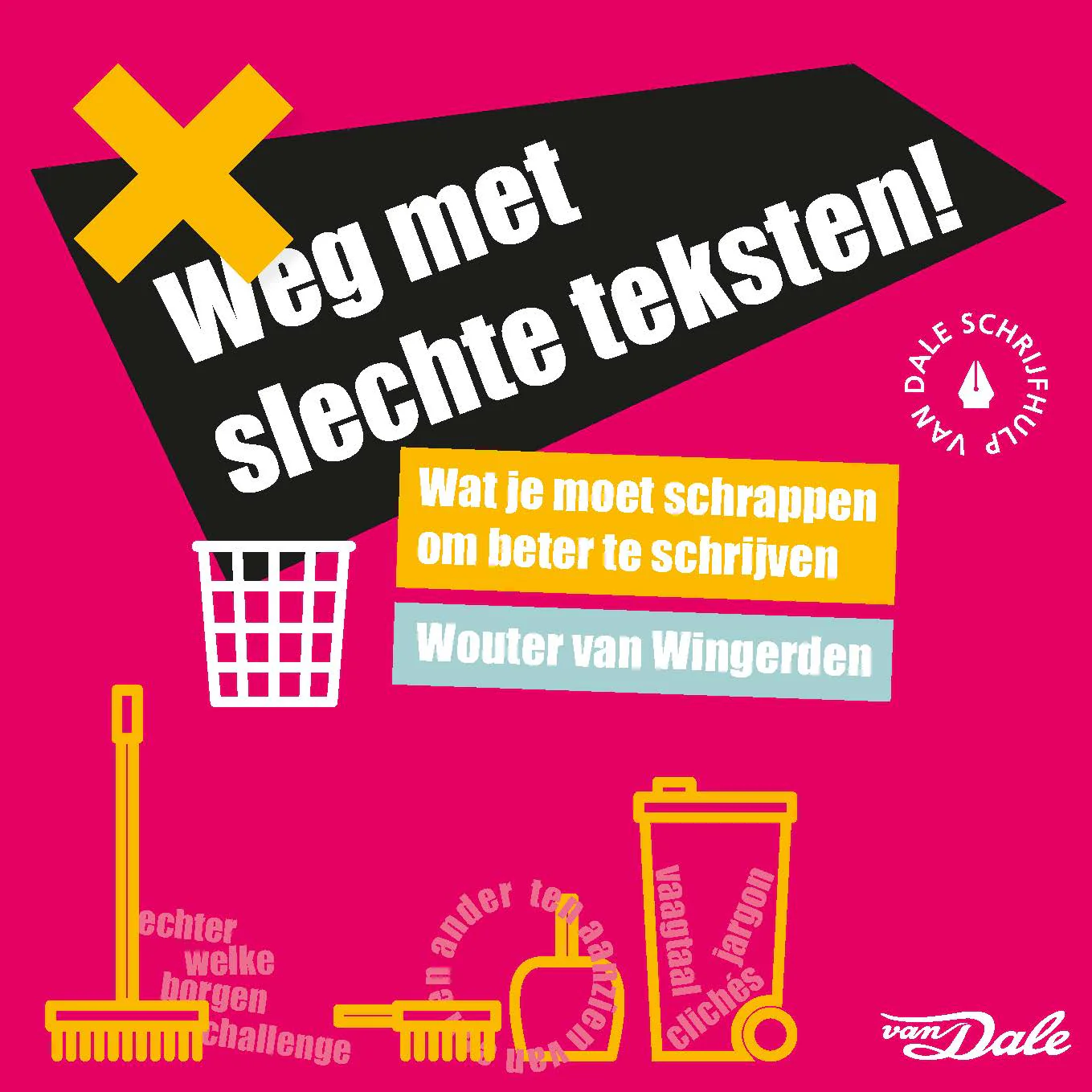 Weg met slechte teksten!